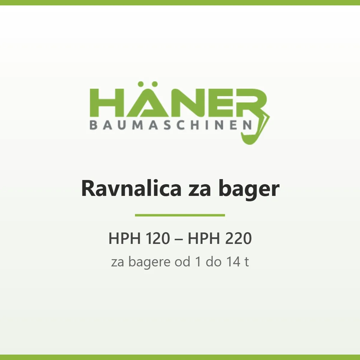HÄNER ravnalica za mini bager 1–14 t (HPH serija)